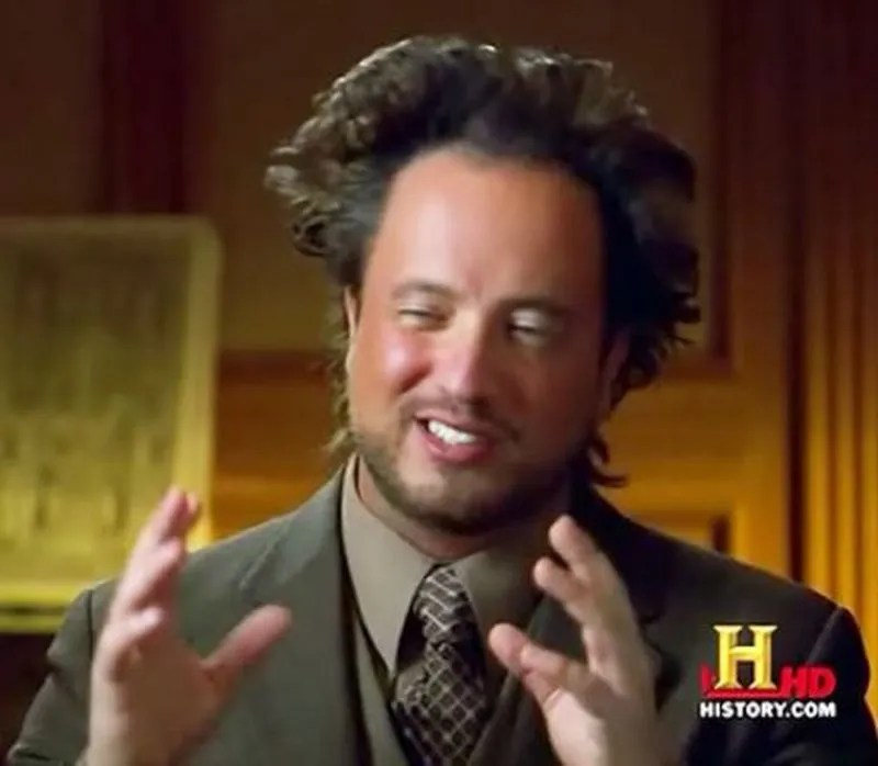 Ancient Aliens Meme Template — Kapwing